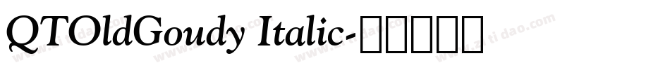 QTOldGoudy Italic字体转换